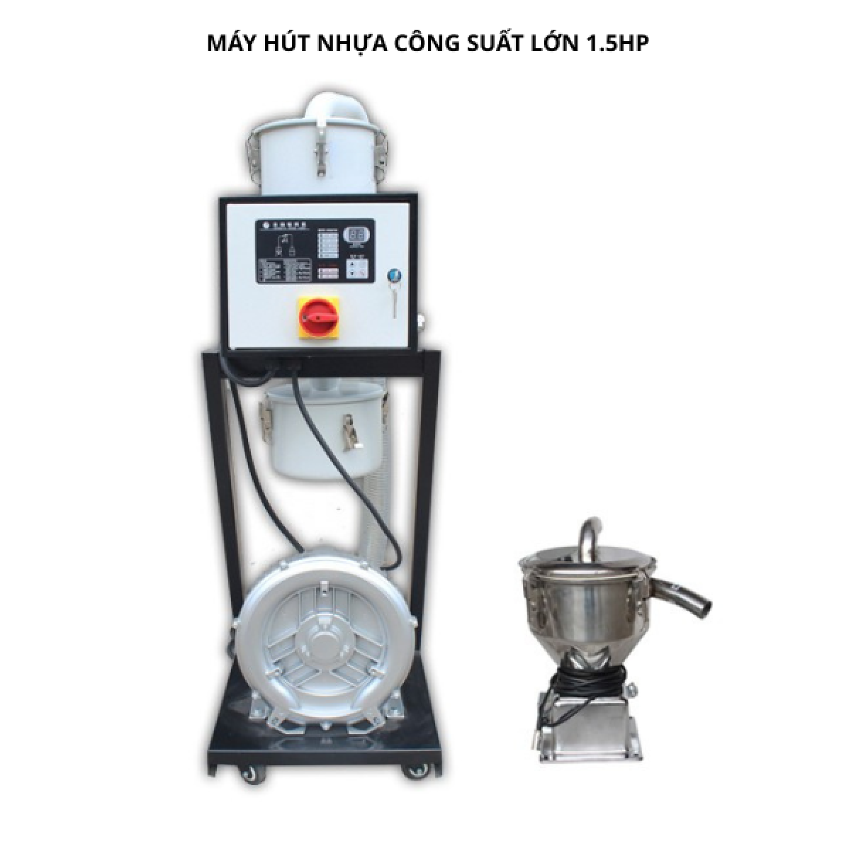 MÁY HÚT NHỰA, CÔNG SUẤT LỚN 1.5HP - 10HP